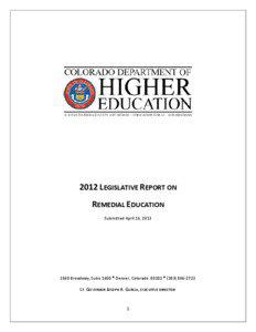 2012 LEGISLATIVE REPORT ON REMEDIAL EDUCATION Submitted April 16, 2013
