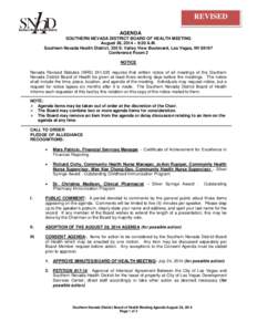 REVISED AGENDA SOUTHERN NEVADA DISTRICT BOARD OF HEALTH MEETING August 28, 2014 – 8:30 A.M. Southern Nevada Health District, 330 S. Valley View Boulevard, Las Vegas, NV[removed]Conference Room 2