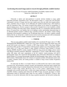 Accelerating ultrasound image analysis research through publically available database Vikas Revanna Shivaprabhu, Andinet Enquobahrie, Zach Mullen, Stephen Aylward 1 Kitware Inc, Clifton Park, NYABSTRACT Ultrasound