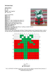 Gift Santa Sack Abbreviations K – knit P – purl P2tog – purl 2 together yo – yarn over