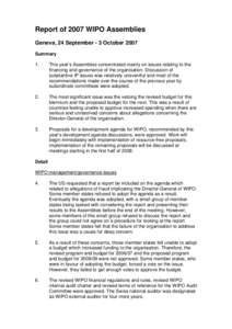 Report of 2007 WIPO Assemblies Geneva, 24 September - 3 October 2007 Summary 1.  This year’s Assemblies concentrated mainly on issues relating to the