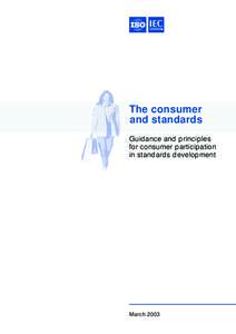 The consumer and standards Guidance and principles for consumer participation in standards development