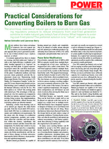 COAL-TO-GAS CONVERSIONS ELECTRONICALLY REPRINTED FROM OCTOBER 2013 Practical Considerations for Converting Boilers to Burn Gas The enormous reserves of natural gas at comparatively low prices and increasing regulatory pr