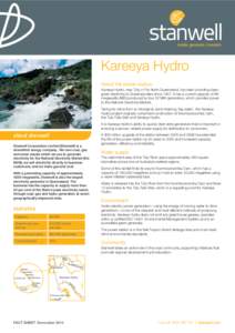 Kareeya Hydro About the power station Kareeya Hydro, near Tully in Far North Queensland, has been providing clean, green electricity to Queenslanders since[removed]It has a current capacity of 88 megawatts (MW) produced by