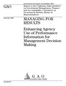 GAO[removed]Managing For Results: Enhancing Agency Use of Performance Information for Management Decision Making