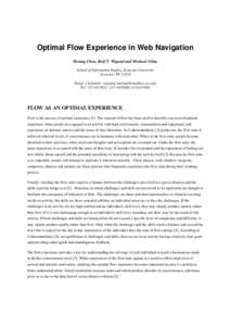 Optimal Flow Experience in Web Navigation Hsiang Chen, Rolf T. Wigand and Michael Nilan School of Information Studies, Syracuse University Syracuse, NYEmail: [ hchen04, rwigand, mnilan]@mailbox.syr.edu Tel: 315-44