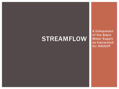 Instream Flow Demand featuring:  streamflow!  groundwater depletions!  groundwater consumptive use!