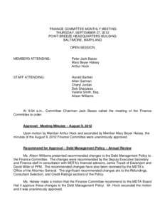 FINANCE COMMITTEE MONTHLY MEETING THURSDAY, SEPTEMBER 27, 2012 POINT BREEZE HEADQUARTERS BUILDING BALTIMORE, MARYLAND OPEN SESSION