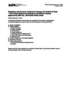 Questions and Answers: Projects to Improve Air Quality at Ports – 2013 Diesel Emissions Reduction Act (DERA) Funding Opportunity (RFP No.: EPA-OAR-OTAQ[removed]February 7, 2014