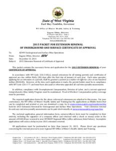 State of West Virginia Earl Ray Tomblin , Governor W V O f f i c e of M i n e r s ’ H e al t h, S a f e t y & T r ai n i ng E ug e n e W hi t e , D i r e c t o r #7 Players Club Drive – Suite 2 Charleston, WV[removed]