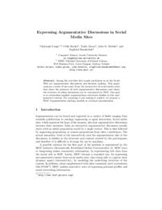 Expressing Argumentative Discussions in Social Media Sites Christoph Lange1,2 , Uldis Boj¯ars2 , Tudor Groza2 , John G. Breslin2 , and Siegfried Handschuh2 1