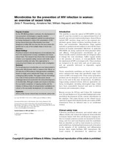 Microbicides for the prevention of HIV infection in women: an overview of recent trials Zeda F. Rosenberg, Annalene Nel, William Heyward and Mark Mitchnick Purpose of review As the HIV/AIDS pandemic continues, the develo