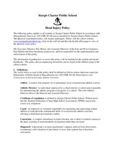 Sturgis Charter Public School  Head Injury Policy The following policy applies to all students at Sturgis Charter Public School in accordance with Massachusetts State Law 105 CMR[removed]and as specified by Sturgis Charte