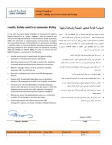 Dubai Chamber Health, Safety and Environmental Policy Health, Safety and Environmental Policy In line with its vision, Dubai Chamber of Commerce & Industry (herein referred to as “Dubai Chamber”) aims to establish an