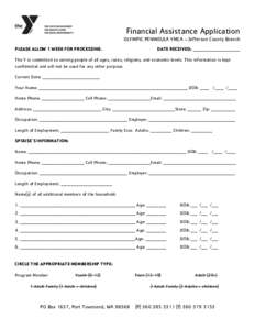 Financial Assistance Application OLYMPIC PENINSULA YMCA – Jefferson County Branch PLEASE ALLOW 1 WEEK FOR PROCESSING. DATE RECEIVED: _______________________________