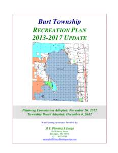 Burt Township RECREATION PLAN[removed]UPDATE Planning Commission Adopted: November 26, 2012 Township Board Adopted: December 6, 2012