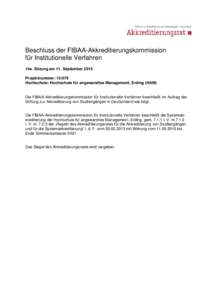 Beschluss der FIBAA-Akkreditierungskommission für Institutionelle Verfahren 14a. Sitzung am 11. September 2015 Projektnummer: Hochschule: Hochschule für angewandtes Management, Erding (HAM)