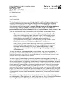 April 22, 2014 Dear Dr. Lushniak: The obesity epidemic continues as one of the great public health challenges of our generation. Excessive consumption of sugars (especially in the form of sugary drinks) is an important c