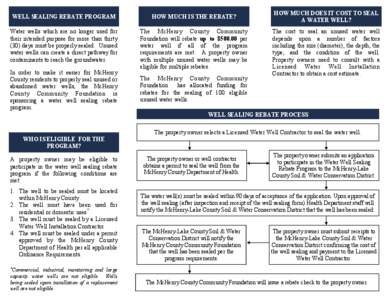 WELL SEALING REBATE PROGRAM  HOW MUCH IS THE REBATE? Water wells which are no longer used for their intended purpose for more than thirty