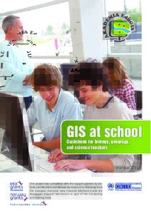 GIS at school  Guidebook for biology, geograpy, and science teachers  Warsaw 2011