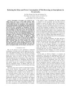 Reducing the Delay and Power Consumption of Web Browsing on Smartphones in 3G networks Bo Zhao, Byung Chul Tak and Guohong Cao Department of Computer Science & Engineering The Pennsylvania State University Email:{bzhao, 