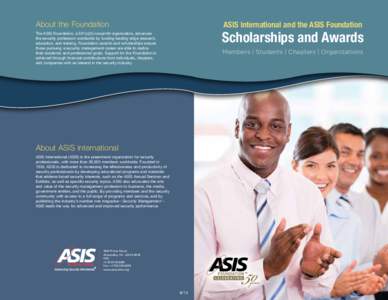 About the Foundation  ASIS International and the ASIS Foundation Scholarships and Awards