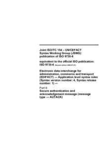 Joint ISO/TC 154 – UN/CEFACT Syntax Working Group (JSWG) publication of ISOequivalent to the official ISO publication: ISOSecond editionElectronic data interchange for