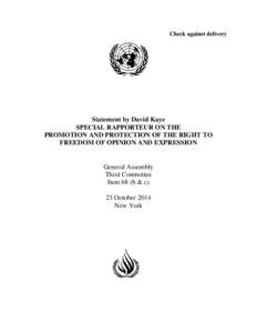 Check against delivery  Statement by David Kaye SPECIAL RAPPORTEUR ON THE PROMOTION AND PROTECTION OF THE RIGHT TO FREEDOM OF OPINION AND EXPRESSION