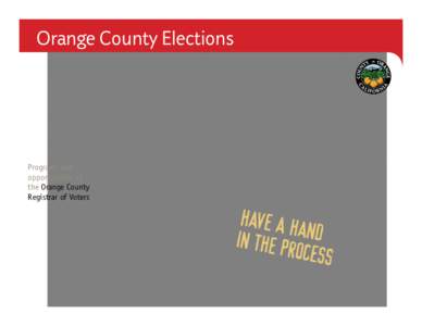 Orange County Elections  Programs and opportunities at the Orange County Registrar of Voters