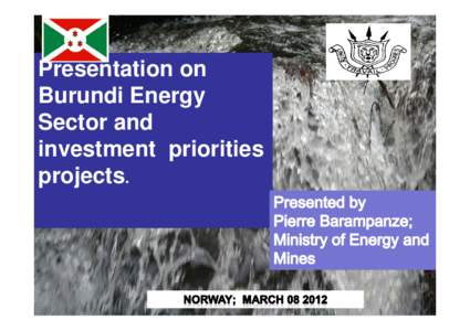 Microsoft PowerPoint - Burundi Minister of Energy Hon. Come Manirakiza.pptx