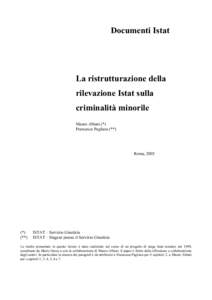 Documenti Istat  La ristrutturazione della rilevazione Istat sulla criminalità minorile Mauro Albani (*)