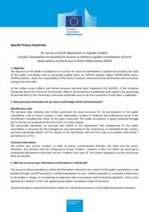 Specific Privacy Statement EU survey on Earth observation in a global context: A public consultation on possible EU actions in relation to global coordination of Earth observations via the Group on Earth Observations (GE