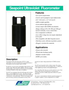 Seapoint Ultraviolet Fluorometer Features wLow power requirements wCan be used in pumped or open deployments w6.6