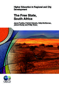 Higher Education in Regional and City Development The Free State, South Africa Jaana Puukka, Patrick Dubarle, Holly McKiernan,