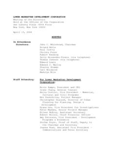 LOWER MANHATTAN DEVELOPMENT CORPORATION Meeting of the Directors Held at the Offices of the Corporation One Liberty Plaza -20th Floor New York, New York[removed]April 13, 2004