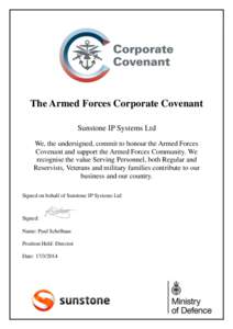 The Armed Forces Corporate Covenant Sunstone IP Systems Ltd We, the undersigned, commit to honour the Armed Forces Covenant and support the Armed Forces Community. We recognise the value Serving Personnel, both Regular a