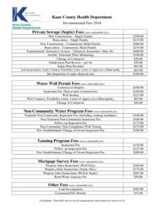 Kane County Health Department Environmental Fees 2014 Private Sewage (Septic) Fees (non-refundable fee) New Construction – Single Family Renovation – Single Family