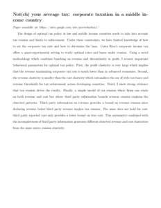 Not(ch) your average tax: corporate taxation in a middle income country Paper available at: https://sites.google.com/site/pierrebachas1/ The design of optimal tax policy in low and middle income countries needs to take i