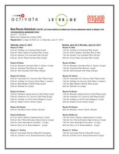 Bus Route Schedule (NOTE:  all times listed are departure times; please be ready to depart five minutes before scheduled time) June 21 – 23, 2014 Bartle Hall, Kansas City (Lobby 2200)