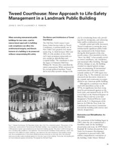 Tweed Courthouse: New Approach to Life-Safety Management in a Landmark Public Building J O H N G . WA I T E a n d N A N C Y A . R A N K I N When restoring monumental public buildings for new uses, a performance-based app