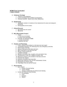 Dermatologic surgery / Carcinoma / Surgical procedures / Mohs surgery / Basal-cell carcinoma / Melanoma / Skin cancer / Squamous-cell carcinoma / Electrodesiccation and curettage / Medicine / Oncology / Anatomical pathology