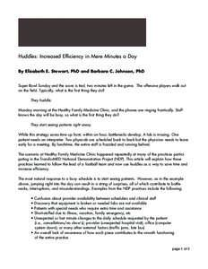 Huddles: Increased Efficiency in Mere Minutes a Day By Elizabeth E. Stewart, PhD and Barbara C. Johnson, PhD Super Bowl Sunday and the score is tied, two minutes left in the game. The offensive players walk out on the fi