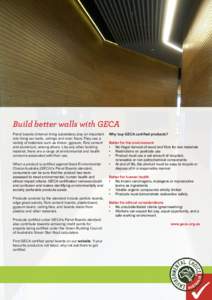 Build better walls with GECA Panel boards (internal lining substrates) play an important role lining our walls, ceilings and even floors.They use a variety of materials such as timber, gypsum, fibre cement and aluminium,