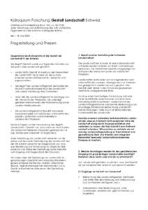 Kolloquium Forschung Gestalt Landschaft Schweiz Initiative und Vorbereitung BSLA, WSL, SL, NSL ETHZ Unter Mitwirkung und Unterstützung des ARE und BUWAL Organisiert von der SANU im Auftrag des BUWAL Bern, 18. Mai 2005