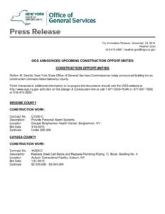 For Immediate Release: December 19, 2014 Heather Groll[removed] | [removed] OGS ANNOUNCES UPCOMING CONSTRUCTION OPPORTUNITIES CONSTRUCTION OPPORTUNITIES