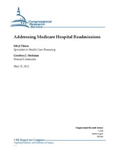 .  Addressing Medicare Hospital Readmissions Sibyl Tilson Specialist in Health Care Financing Geoffrey J. Hoffman