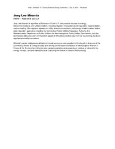 What’s the Deal? 21st Century Business Energy Conference | Oct. 8, 2014 | Presenters  Joey Lee Miranda Partner | Robinson & Cole LLP  Joey Lee Miranda is a partner at Robinson & Cole LLP. Her practice focuses on energy