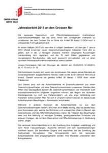 Grand Conseil Commission cantonale de protection des données et de transparence Grosser Rat Kantonale Datenschutz- und Öffentlichkeitskommission  Jahresbericht 2015 an den Grossen Rat