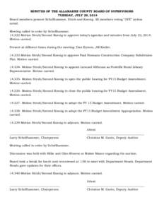 MINUTES OF THE ALLAMAKEE COUNTY BOARD OF SUPERVISORS TUESDAY, JULY 29, 2014 Board members present Schellhammer, Strub and Koenig. All members voting “AYE” unless noted. Meeting called to order by Schellhammer[removed]