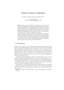 Inductive-inductive Definitions Fredrik Nordvall Forsberg⋆ and Anton Setzer⋆ Swansea University {csfnf, a.g.setzer}@swansea.ac.uk  Abstract. We present a principle for introducing new types in type